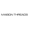 Maison Threads